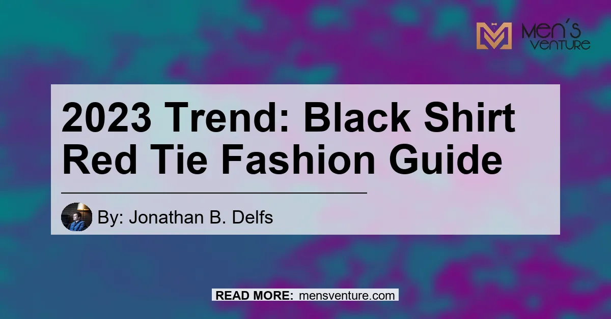 2023 Trend Black Shirt Red Tie Fashion Guide.webp