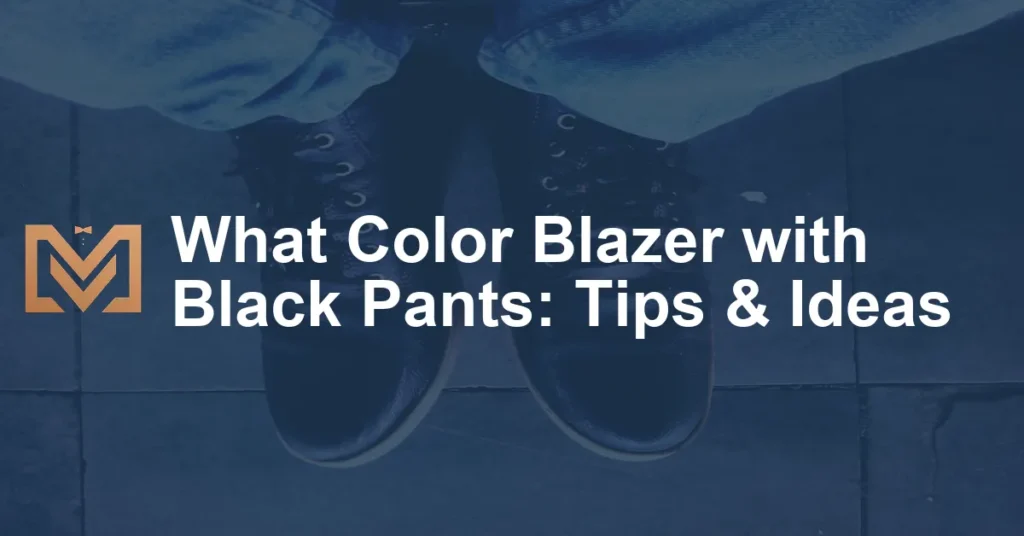 What Color Jacket Goes With Black Pants