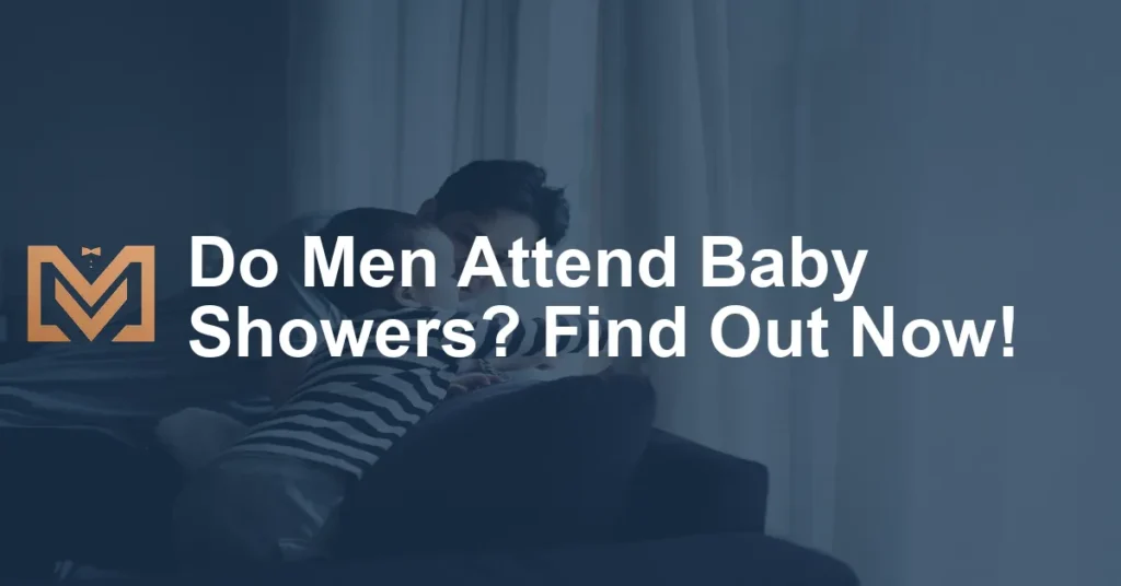 Do Men Attend Baby Showers Find Out Now Men S Venture   Do Men Attend Baby Showers Find Out Now 1024x536.webp