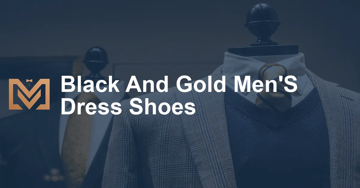 Black And Gold Men'S Dress Shoes - Men's Venture