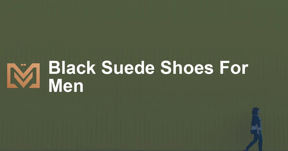 Black Suede Shoes For Men - Men's Venture