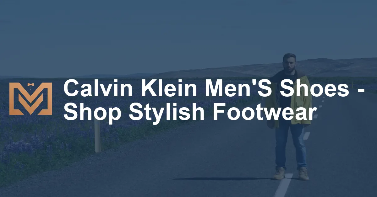 Calvin Klein Men'S Shoes - Shop Stylish Footwear - Men's Venture