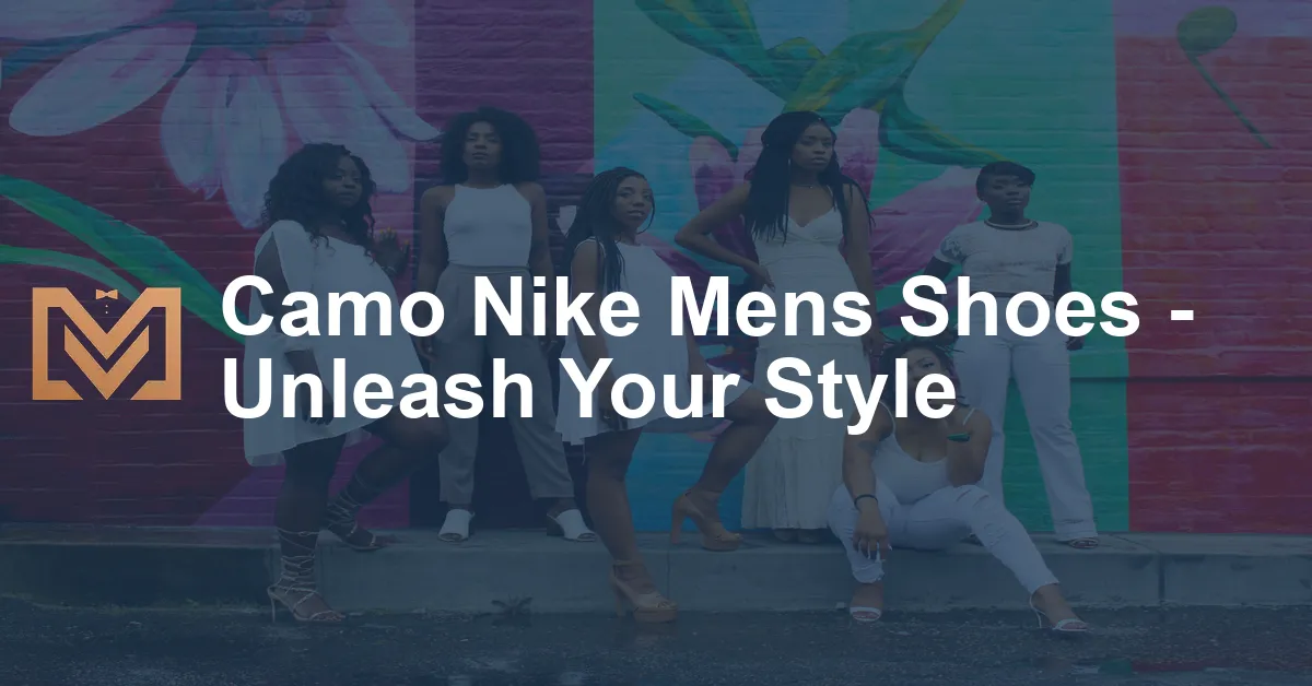 Camo Nike Mens Shoes - Unleash Your Style - Men's Venture