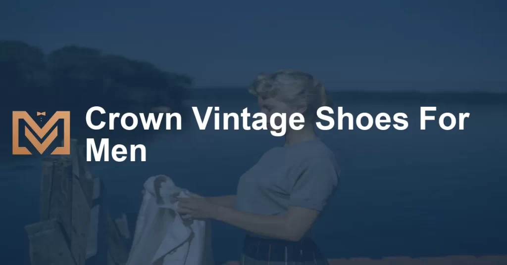 Crown Vintage Shoes For Men - Men's Venture