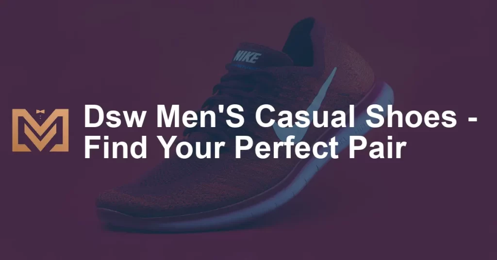 Dsw Men'S Casual Shoes - Find Your Perfect Pair - Men's Venture