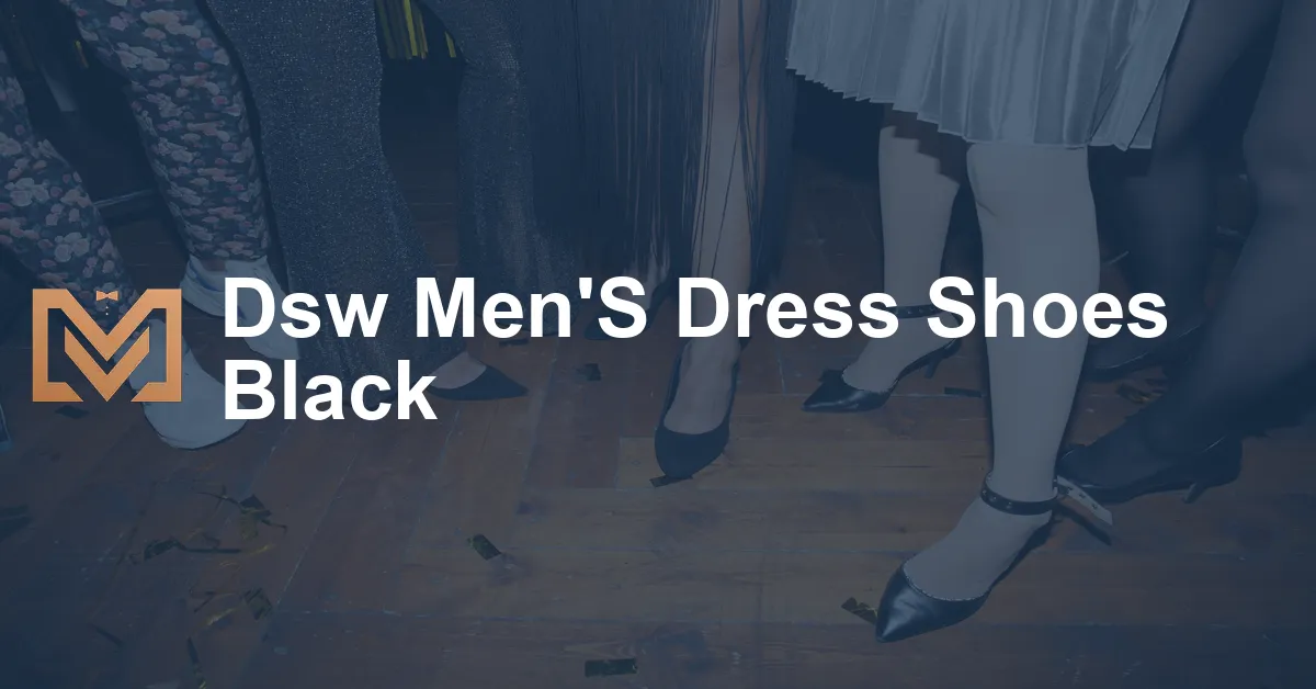 Dsw Men'S Dress Shoes Black - Men's Venture