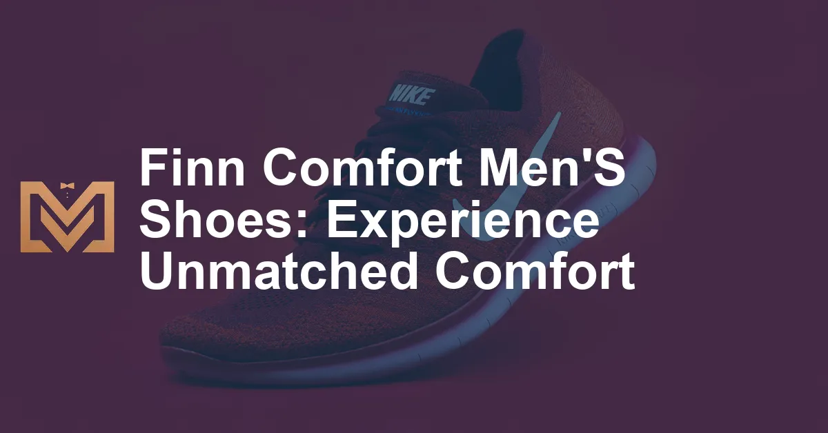 Finn Comfort Men'S Shoes: Experience Unmatched Comfort - Men's Venture