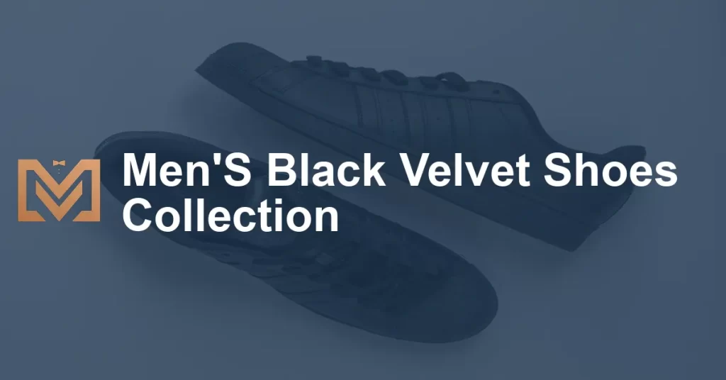 Men S Black Velvet Shoes Collection Men S Venture   MenS Black Velvet Shoes Collection 1024x536.webp