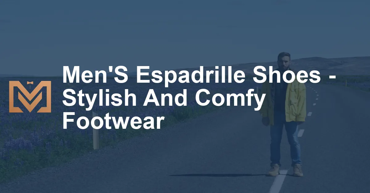 Men'S Espadrille Shoes - Stylish And Comfy Footwear - Men's Venture