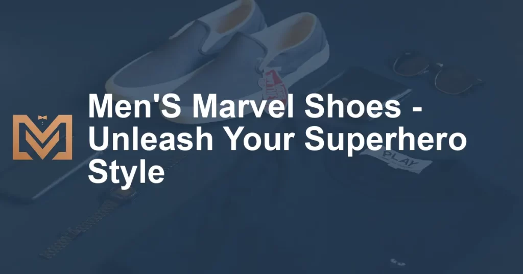 Men'S Marvel Shoes - Unleash Your Superhero Style - Men's Venture