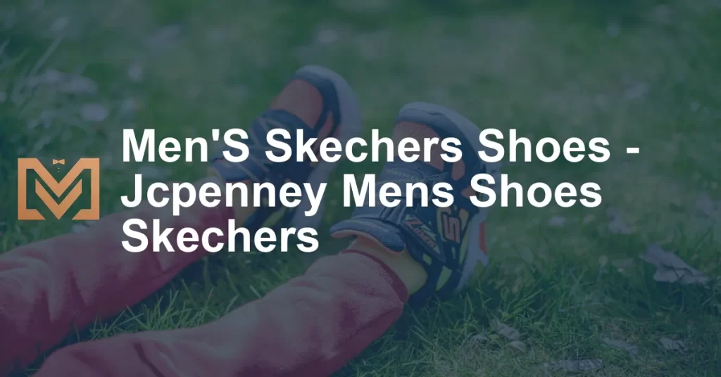 Men'S Skechers Shoes - Jcpenney Mens Shoes Skechers - Men's Venture