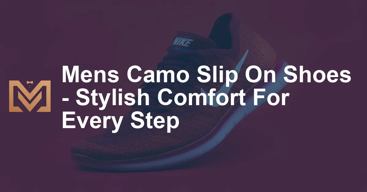 Mens Camo Slip On Shoes - Stylish Comfort For Every Step - Men's Venture