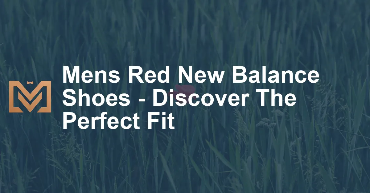 Mens Red New Balance Shoes - Discover The Perfect Fit - Men's Venture