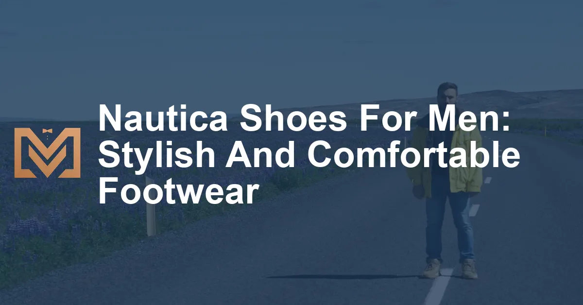 Nautica Shoes For Men: Stylish And Comfortable Footwear - Men's Venture