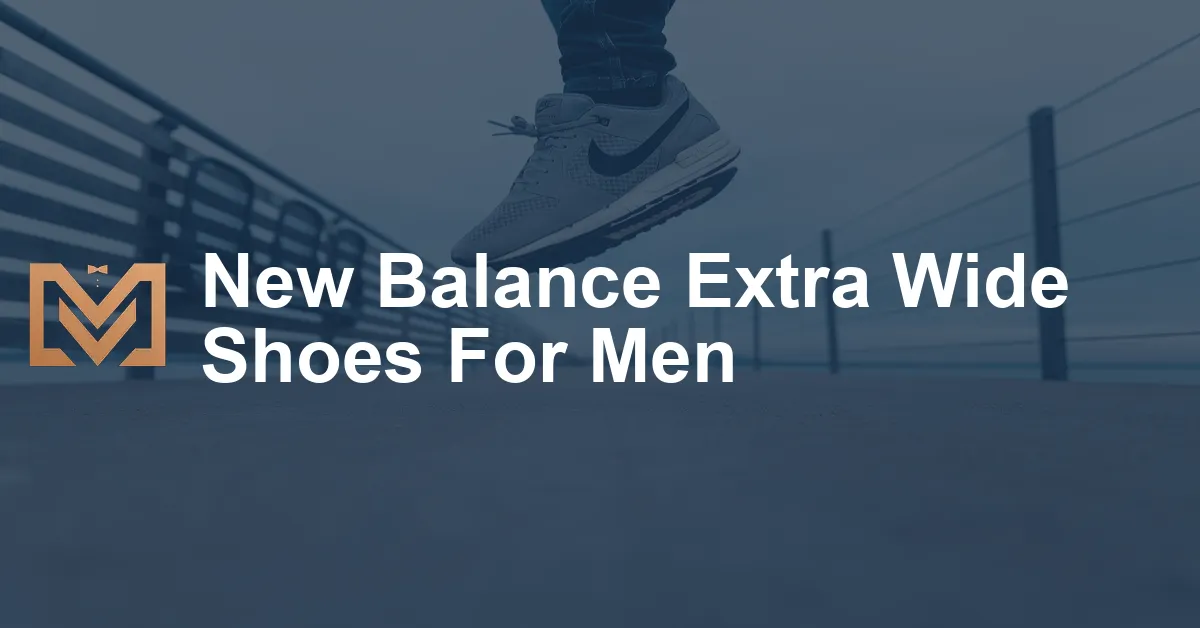 New Balance Extra Wide Shoes For Men - Men's Venture