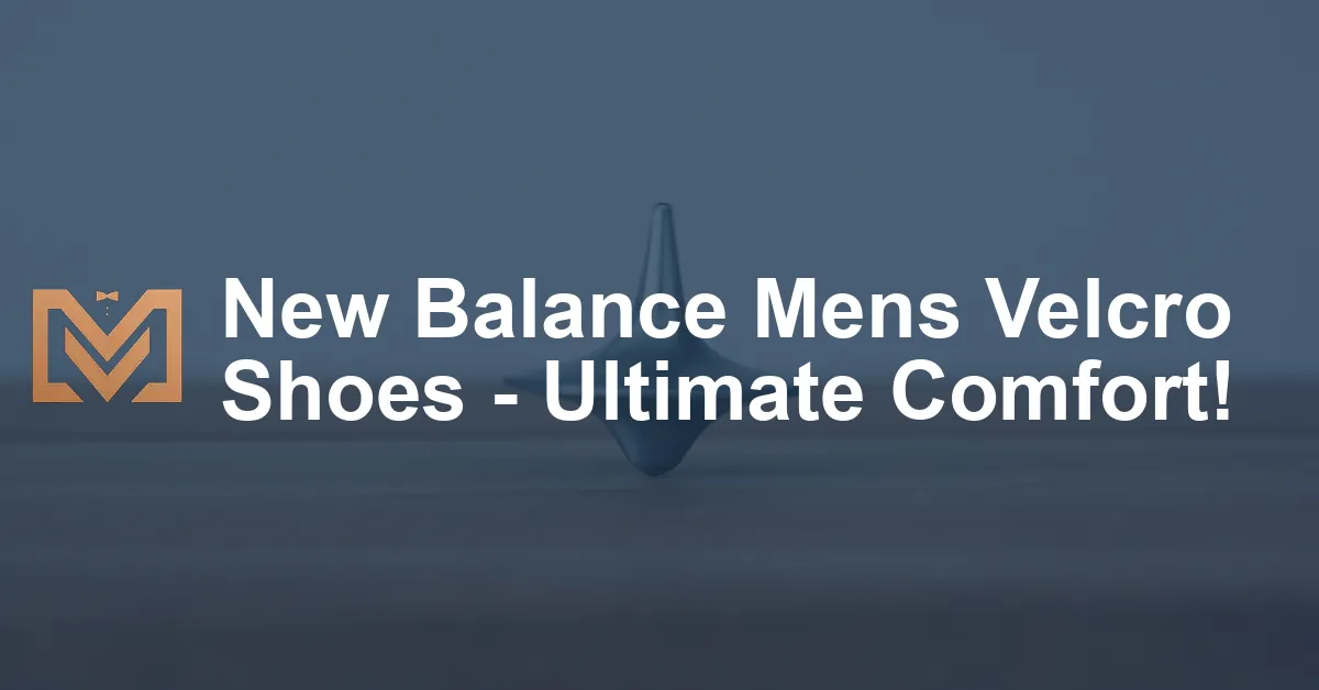 New Balance Mens Velcro Shoes - Ultimate Comfort! - Men's Venture