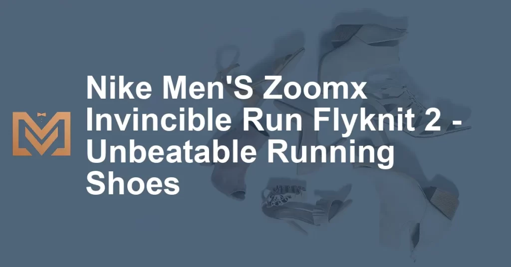 Nike Men'S Zoomx Invincible Run Flyknit 2 - Unbeatable Running Shoes ...