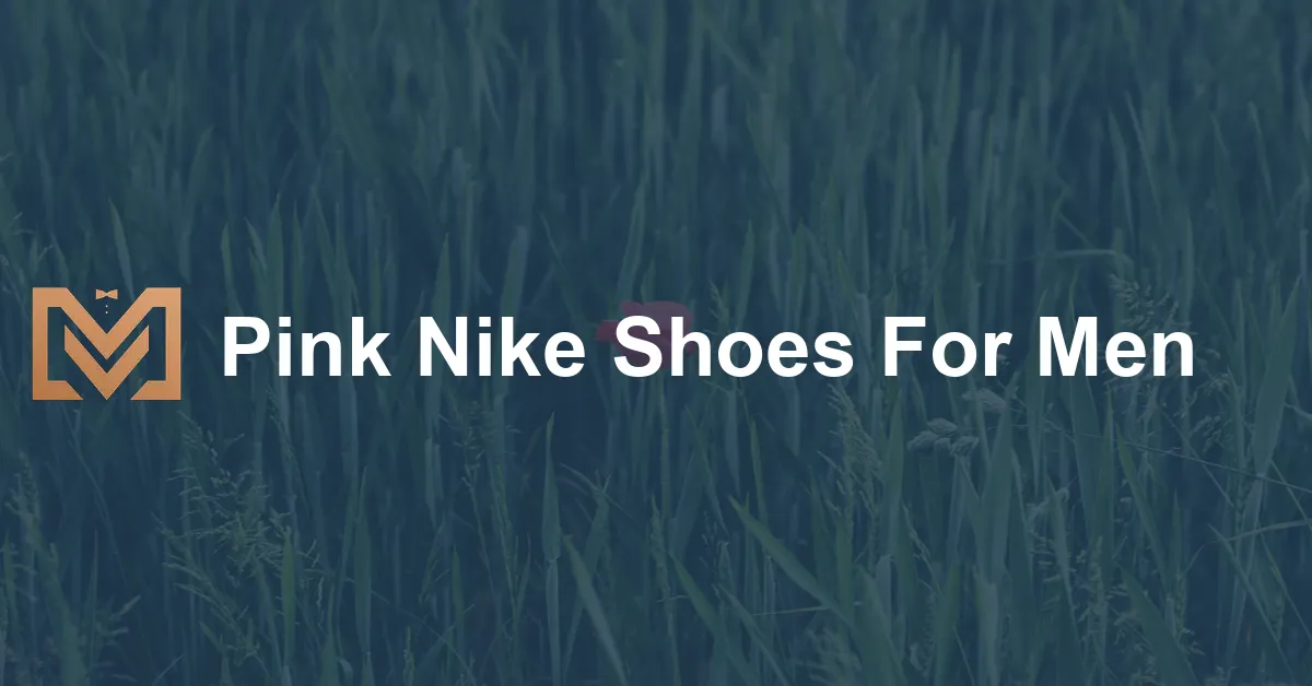 Pink Nike Shoes For Men - Men's Venture