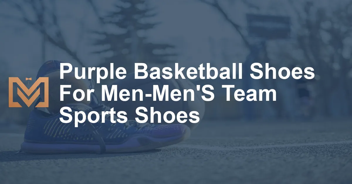 Purple Basketball Shoes For Men-Men'S Team Sports Shoes - Men's Venture