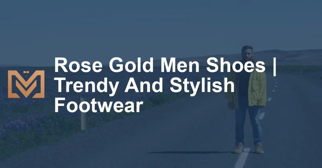 Rose Gold Men Shoes | Trendy And Stylish Footwear - Men's Venture
