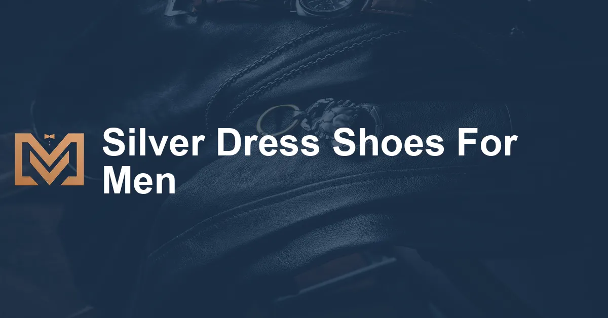 Silver Dress Shoes For Men - Men's Venture