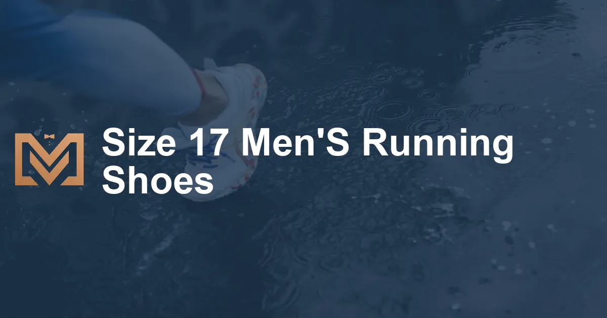 Size 17 Men'S Running Shoes - Men's Venture