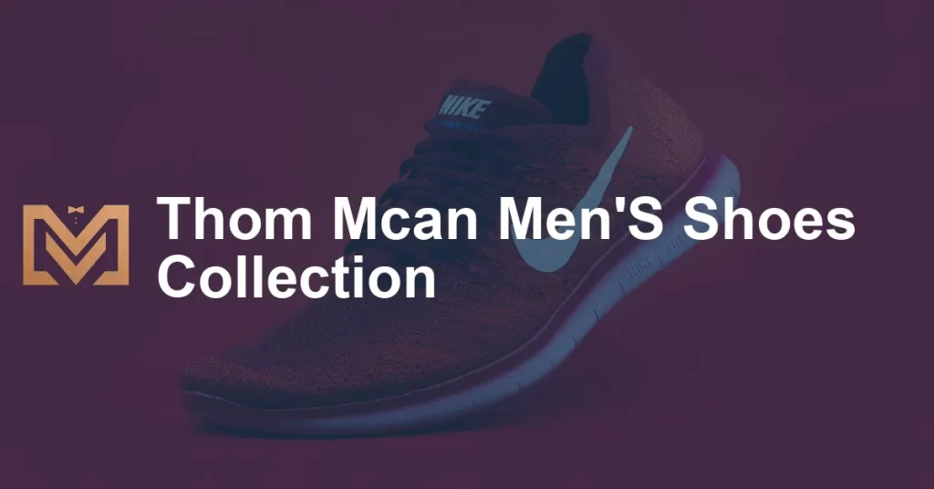 Thom Mcan Men'S Shoes Collection - Men's Venture