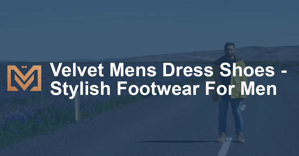 Velvet Mens Dress Shoes - Stylish Footwear For Men - Men's Venture