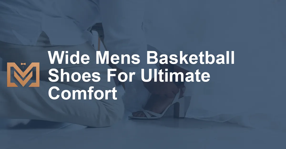 Wide Mens Basketball Shoes For Ultimate Comfort - Men's Venture