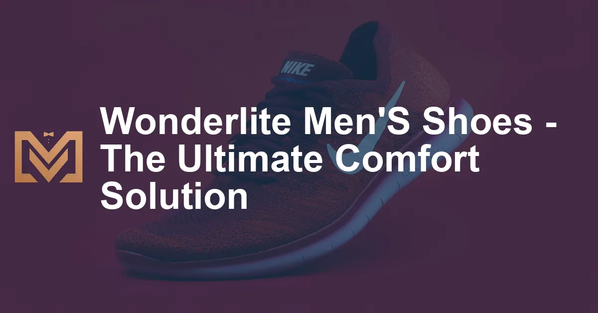 Wonderlite Men'S Shoes - The Ultimate Comfort Solution - Men's Venture